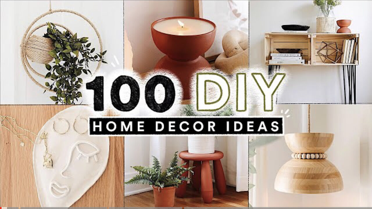 100 DIY Home decor ideas + hacks you actually want to make full tutorials