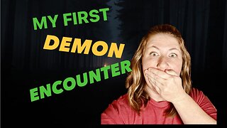 MY FIRST ENCOUNTER WITH A DEMON!!😈😱