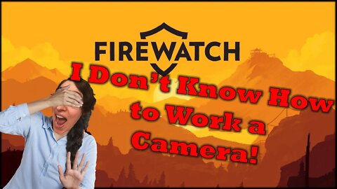 Firewatch Part 5 Everyday Let's Play