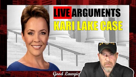 Real Attorney LIVE Coverage Kari Lake Oral Arguments