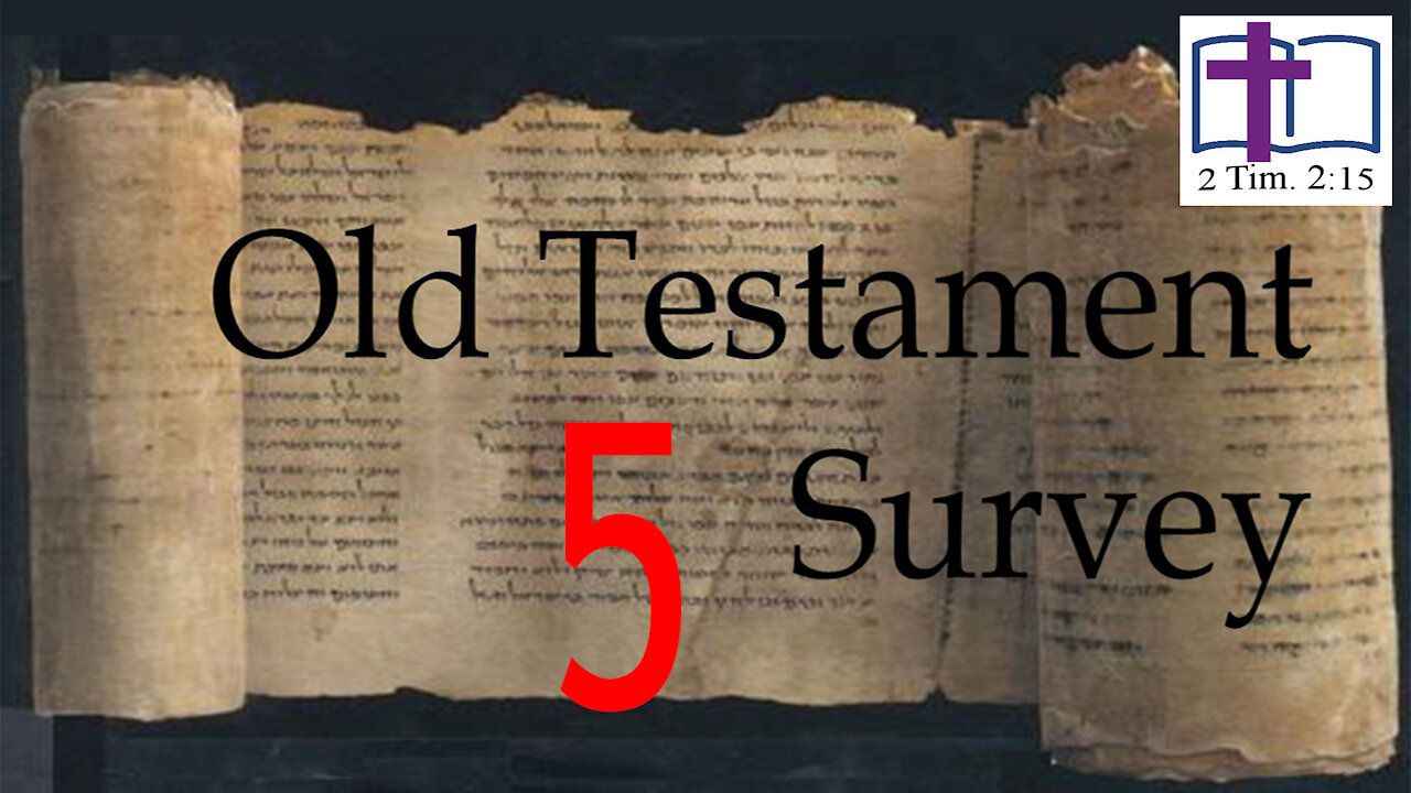 Old Testament Survey - 05: Big Picture Themes