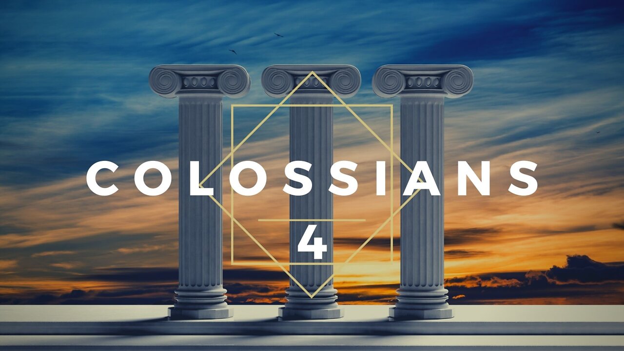 Colossians 4 Bible Overview