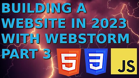 Building a Website in 2023 with WebStorm Part 3