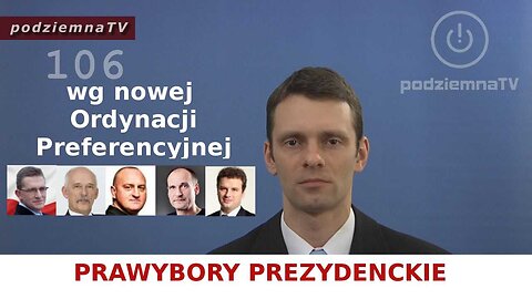 podziemna TV - Wybory 2015: Prawybory Prezydenckie wg nowej Ordynacji Preferencyjnej #106 (30.03.2015)