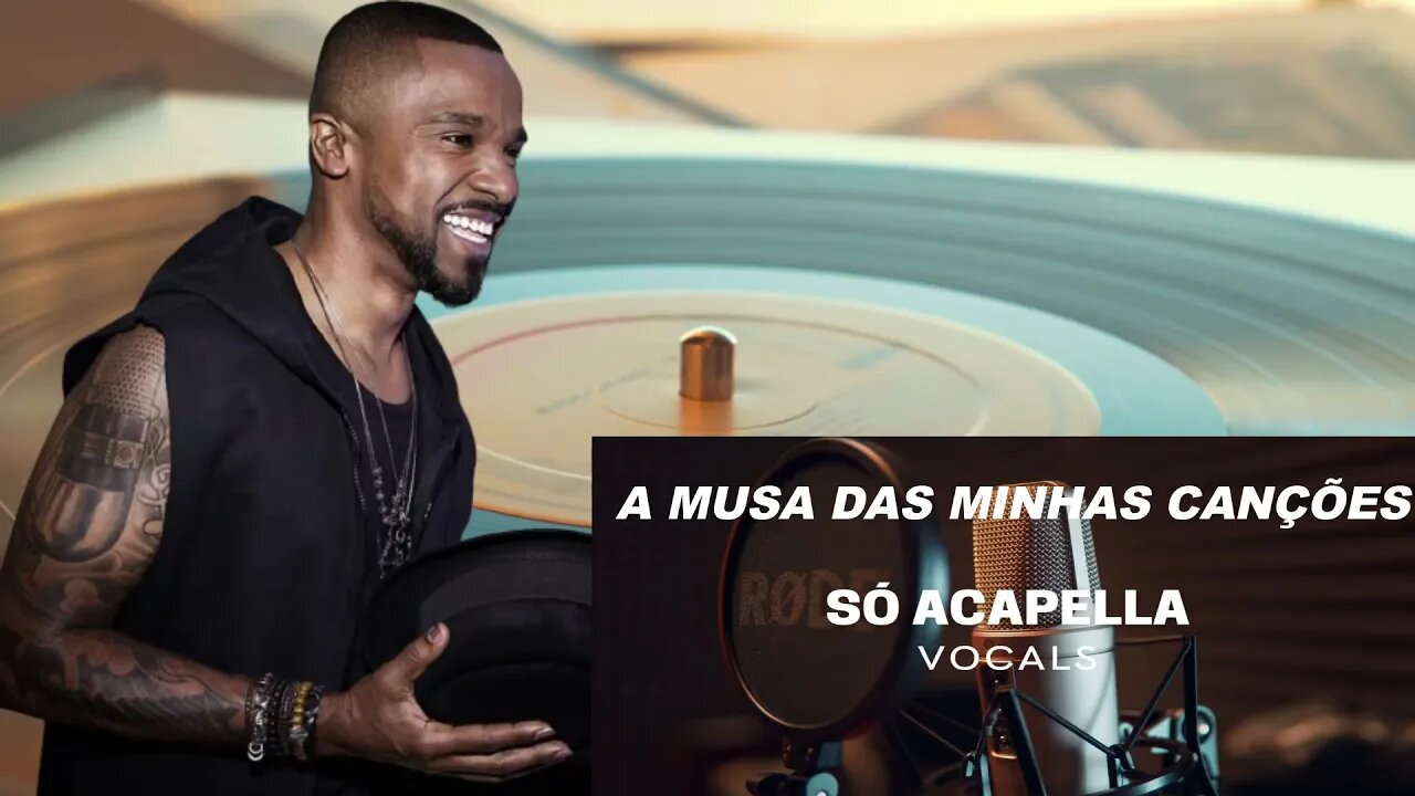 A Musa das Minhas Canções - Alexandre Pires ACapella