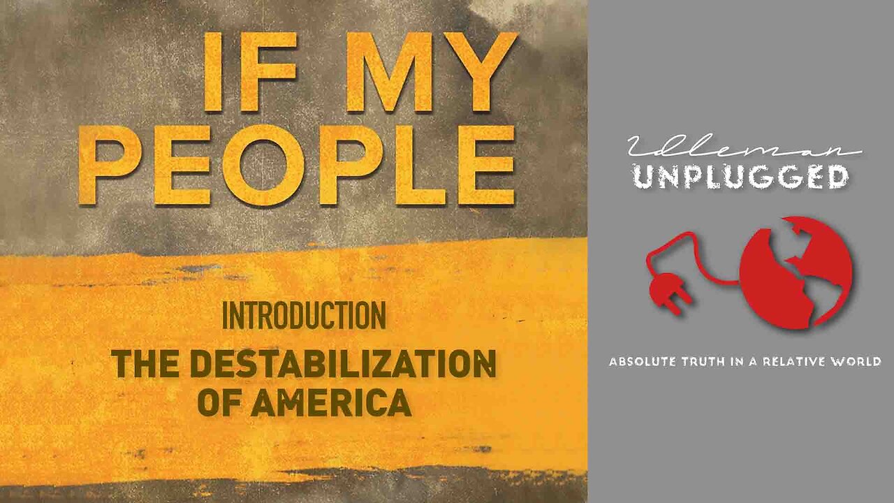 Introduction: The Destabilization of America | IF MY PEOPLE