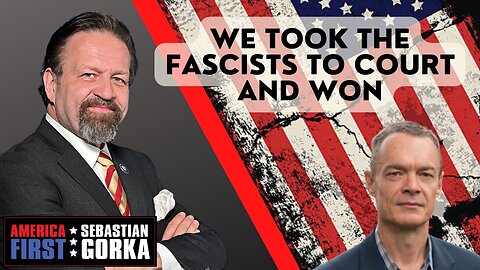 We took the Fascists to Court and Won. Simon Campbell with Sebastian Gorka on AMERICA First