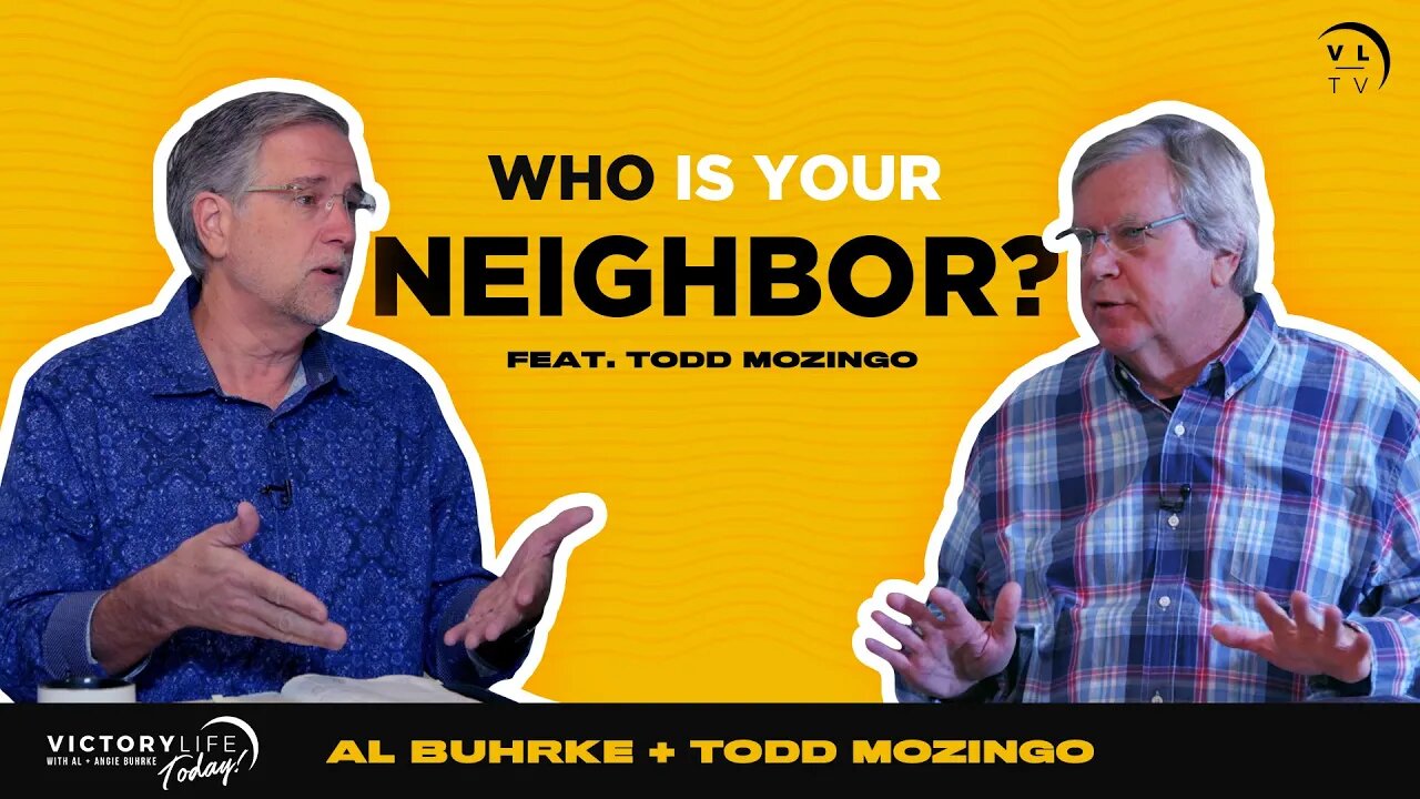 Who Is Your Neighbor? (feat. Todd Mozingo) | Victory Life Today