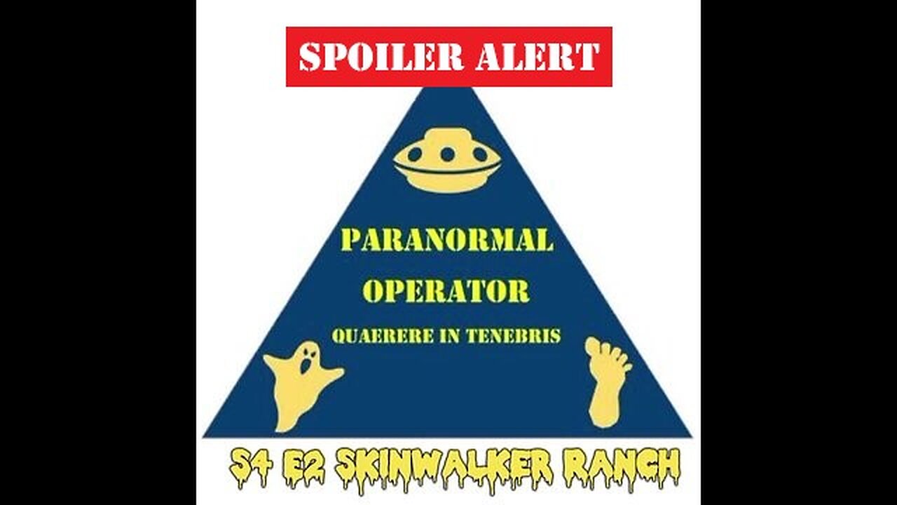 Paranormal Operator Mini Episode- Skinwalker Ranch S4E2 Review