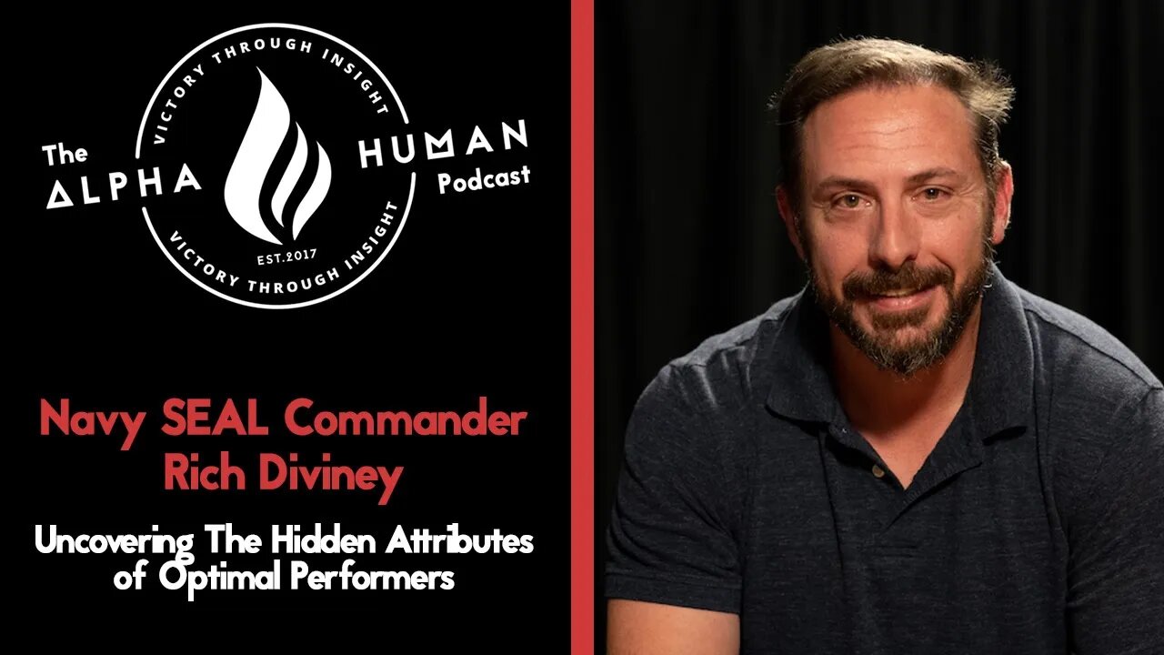 Navy SEAL Commander Rich Diviney: Hidden Attributes of Optimal Performers