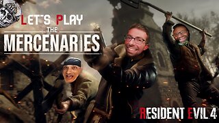 Mercenaries DLC - Let's Play Resident Evil 4 Remake Part 13 (Viewers 18+)