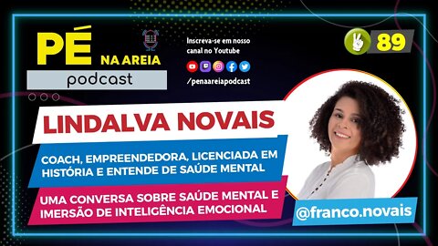LINDALVA NOVAIS - Pé na Areia Podcast - 89