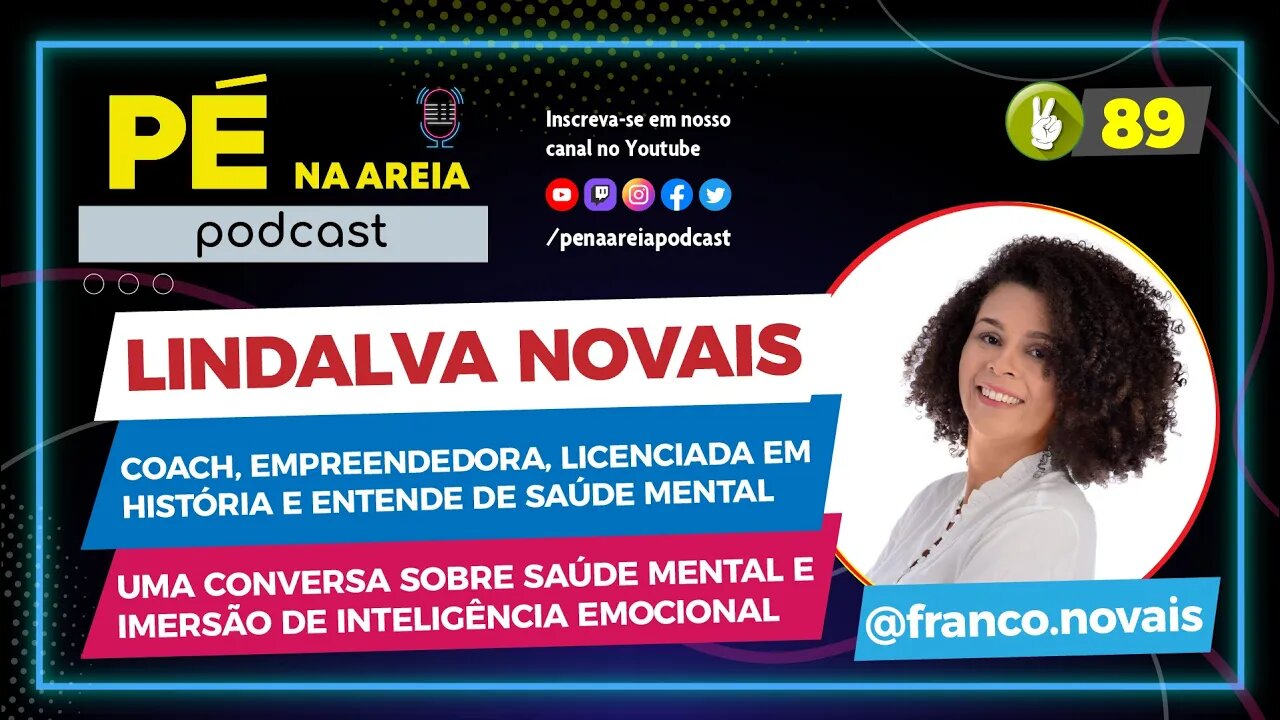 LINDALVA NOVAIS - Pé na Areia Podcast - 89