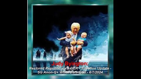 Judy Byington: Restored Republic via a GCR - Situation Update - SG Anon-Q+ White Hats Intel