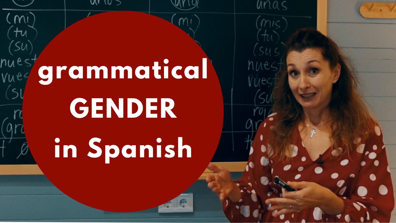 Grammatical GENDER in Spanish nouns and how it works