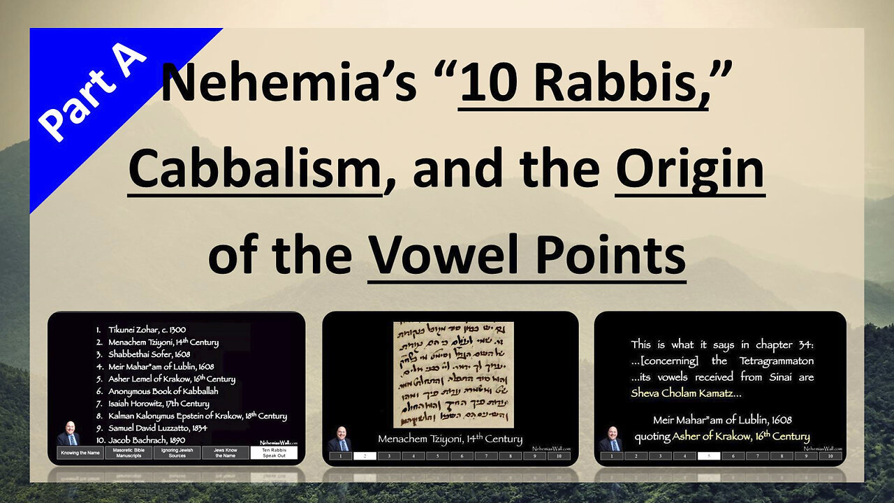 9. Nehemia Gordon's "10 Rabbis", Cabbalism and the Origin of the Vowel Points (Part A)