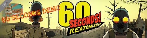 60 seconds! reatomized demo ep 1 let's try