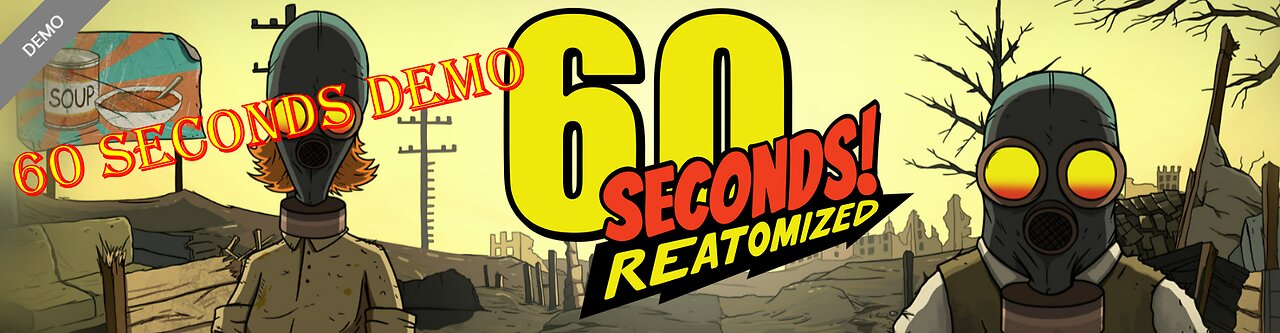 60 seconds! reatomized demo ep 1 let's try