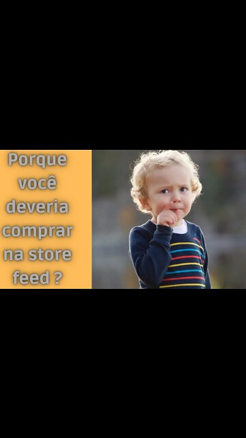 Porque você deveria comprar na store feed ?
