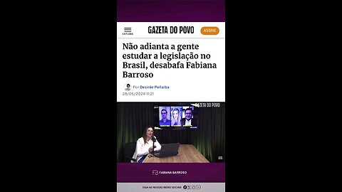 Não adianta a gente estudar a legislação no Brasil,desabafa Fabiana Barroso
