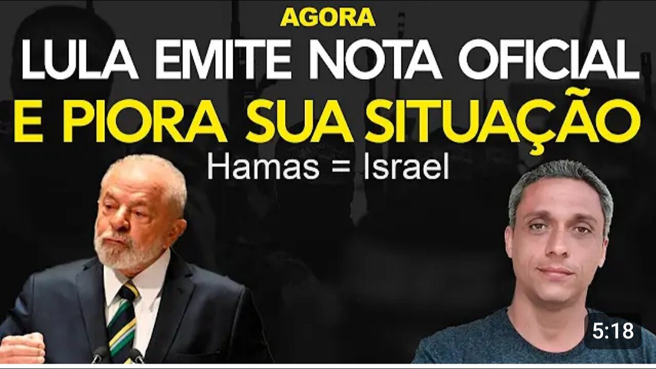 In Brazil, former prisoner LULA issues an official note equating HAMAS terrorists with Israel.