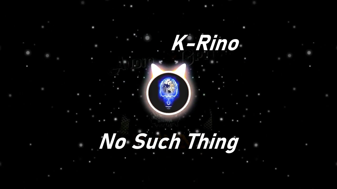 K-Rino | No Such Thing (Lyrics)