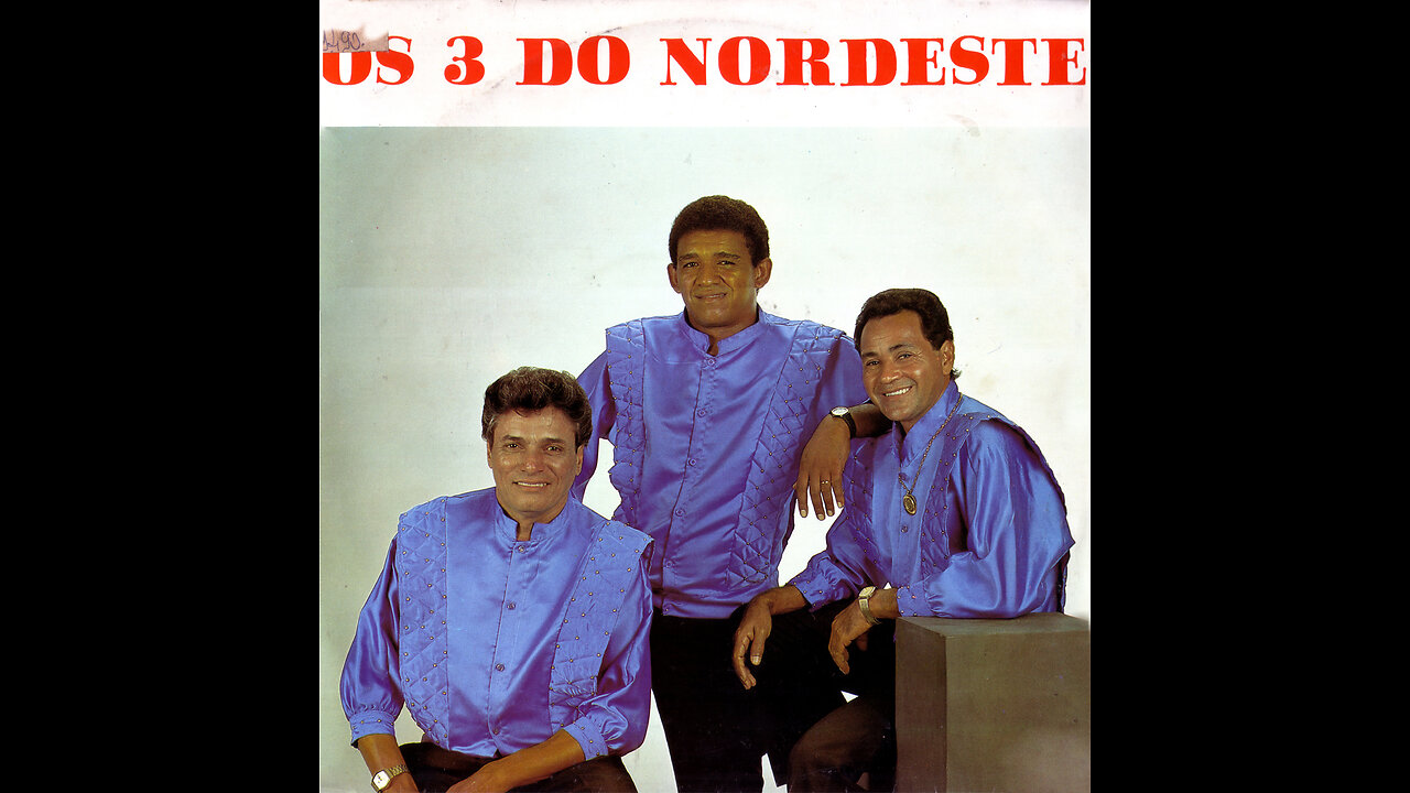 Os 3 do Nordeste - O Melhor dos 3 do Nordeste (Coletânea 50 Músicas)