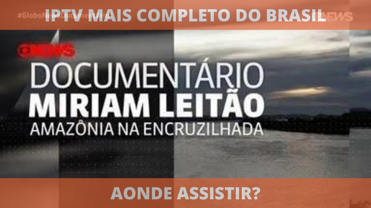 Aonde assistir o documentário AMAZÔNIA NA ENCRUZILHADA