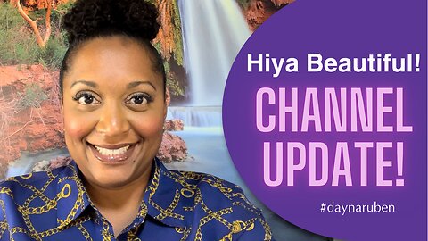 Hello Beautiful! 🙋🏽‍♀️ Channel Update! daynaruben.com