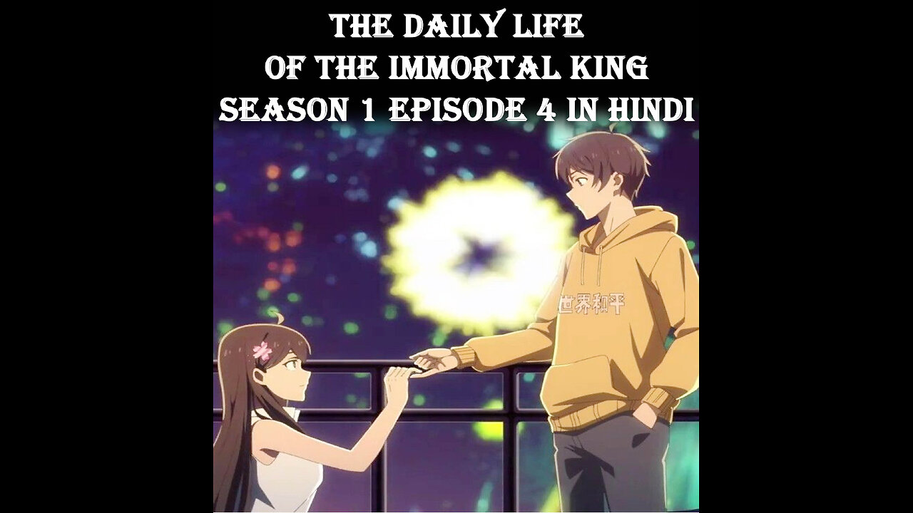 The Daily life of the immortal king season 4 in hindi dubbed