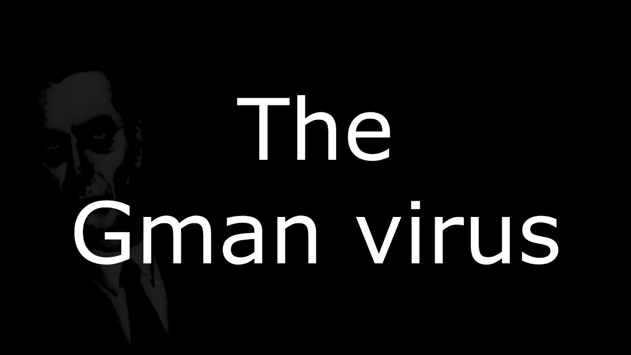 The Gman Virus (and Recreation of it)