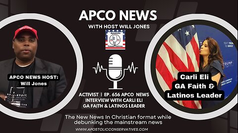 Activist | Ep. 656 APCO News INTERVIEW with Carli Eli GA Faith & Latinos Leader