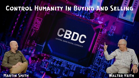 Walter Veith & Martin Smith - Digital Money & ID To Control Humanity In Buying And Selling