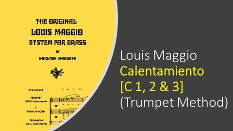 Louis Maggio [Calentamiento] para Trompeta C 1, 2 & 3 (Trumpet Warm-Up w/ Pedal Tones and Slurs)