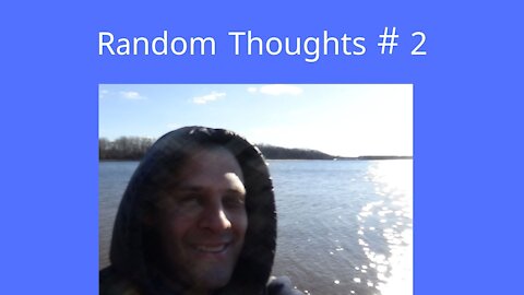 Random Thoughts # 2