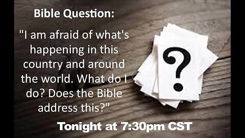 Life Talk Question: I'm Afraid, What do I do?