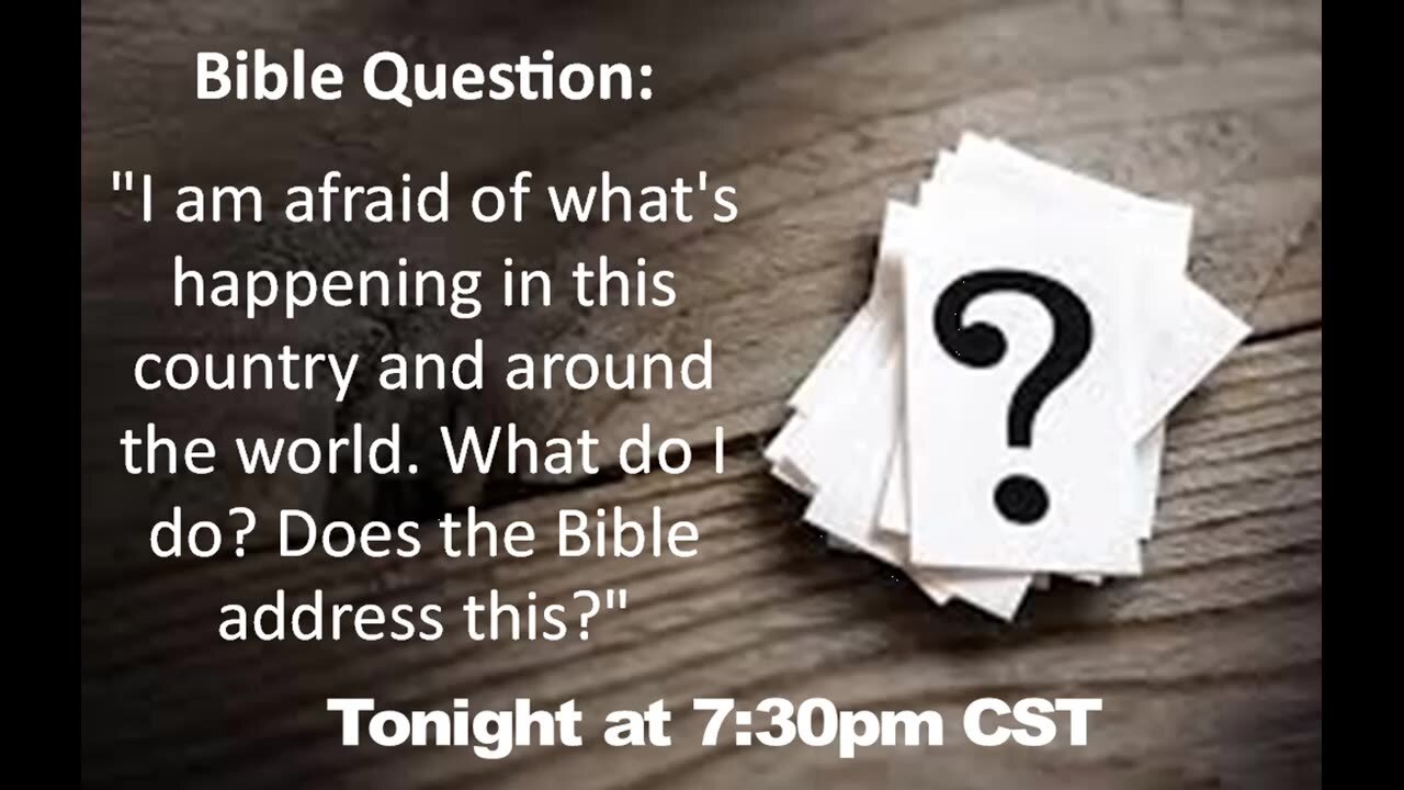 Life Talk Question: I'm Afraid, What do I do?
