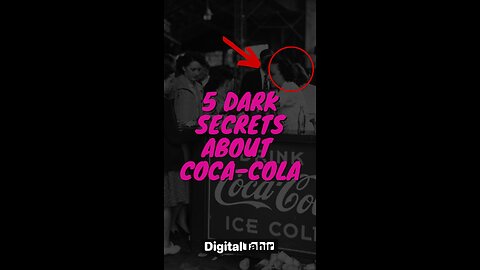 5 Dark Secrets About Coca-Cola