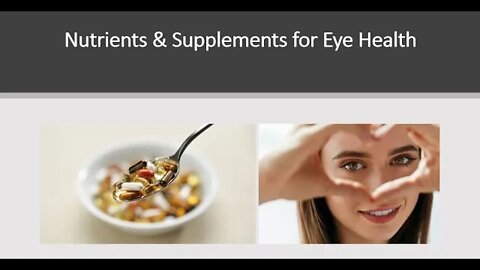 Nutrients and Supplement for Eye Health