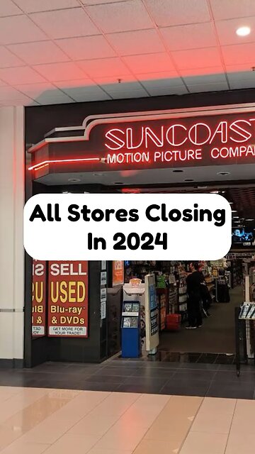 All big stores closing in 2024. Are any stores you shop at listed here?