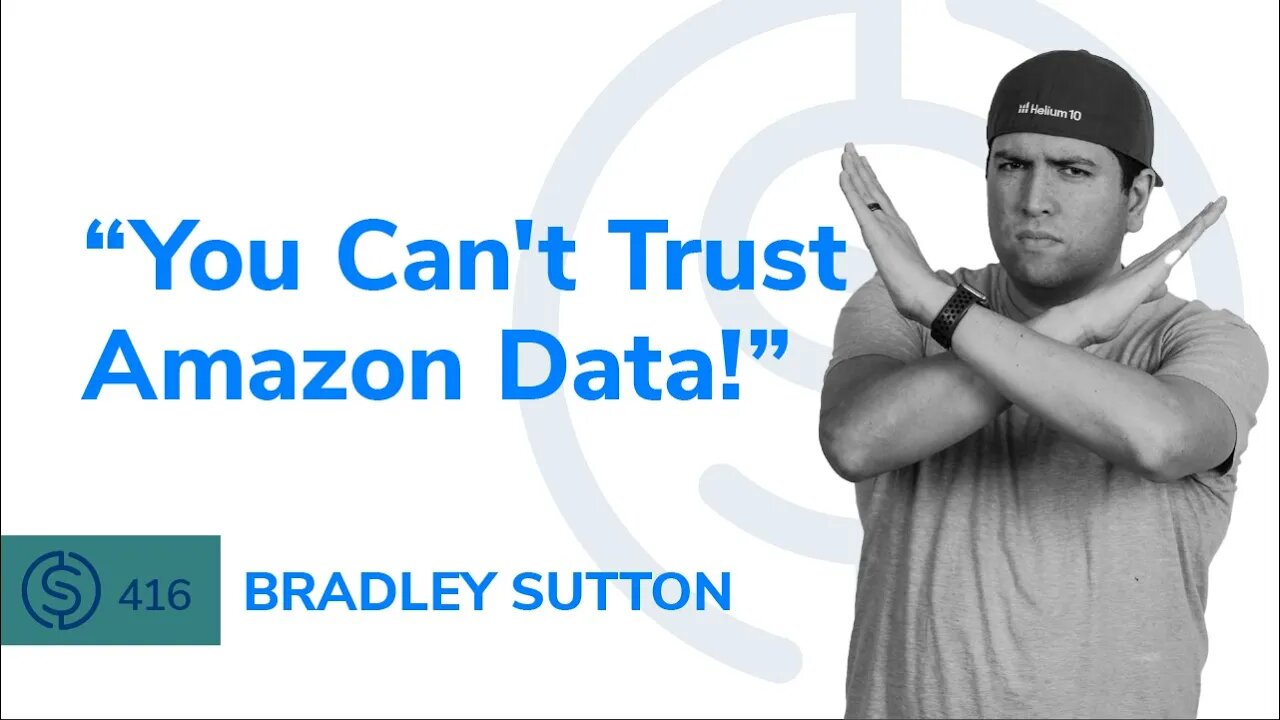 "You Can’t Trust Amazon Data!” | SSP #416