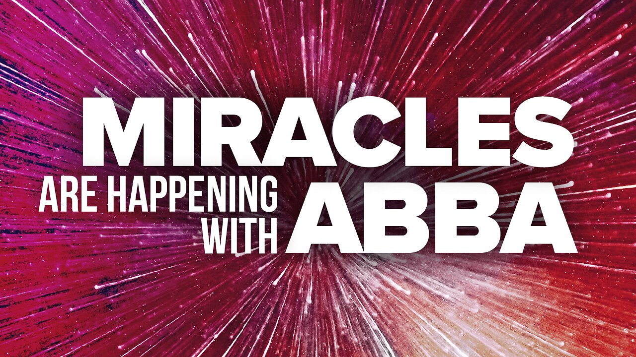 Miracles Are Happening Here With Abba!