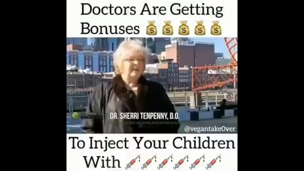 Doctors are Getting Bonus to inject your childrens with...