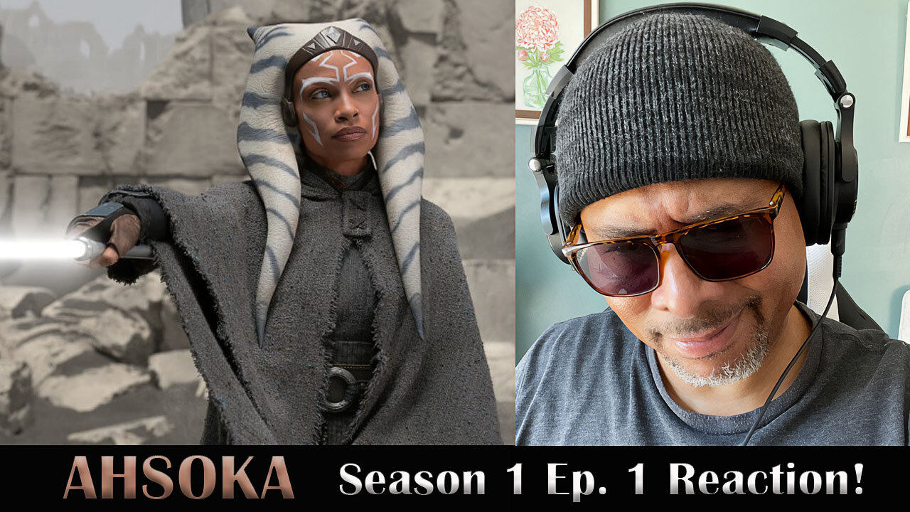 Star Wars Ahsoka - S1 E1 Reaction!