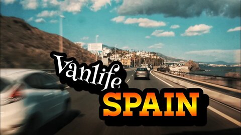 🇪🇸 Driving and stuff... Vanlife Spain 2021