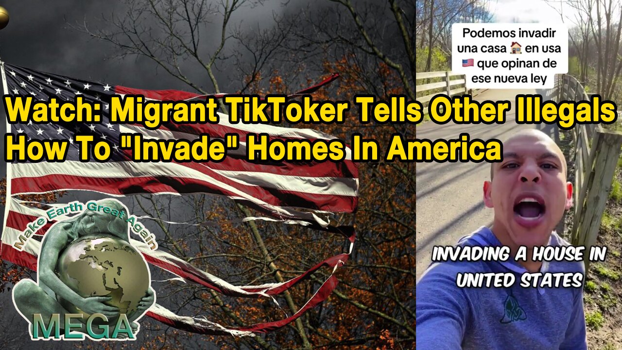 Watch: Migrant TikToker Tells Other Illegals How To "Invade" Homes In America