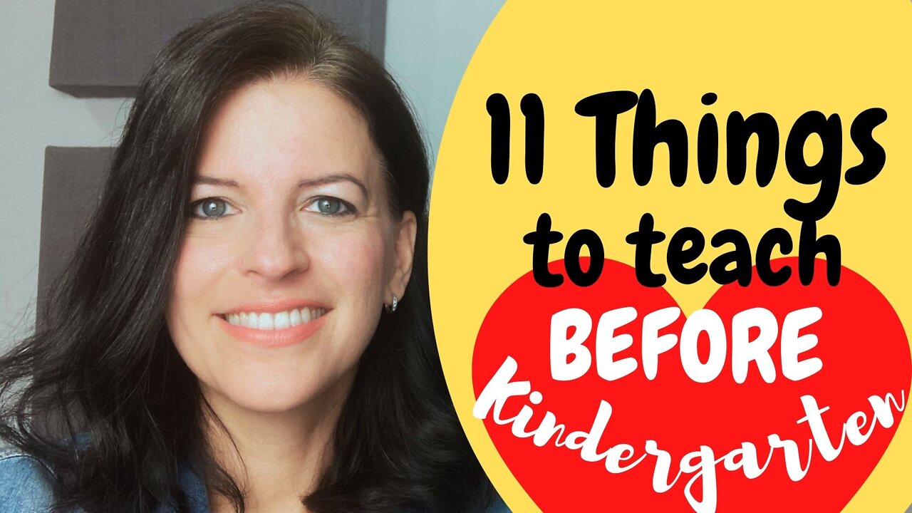 11 Things to Teach Your Child BEFORE Kindergarten