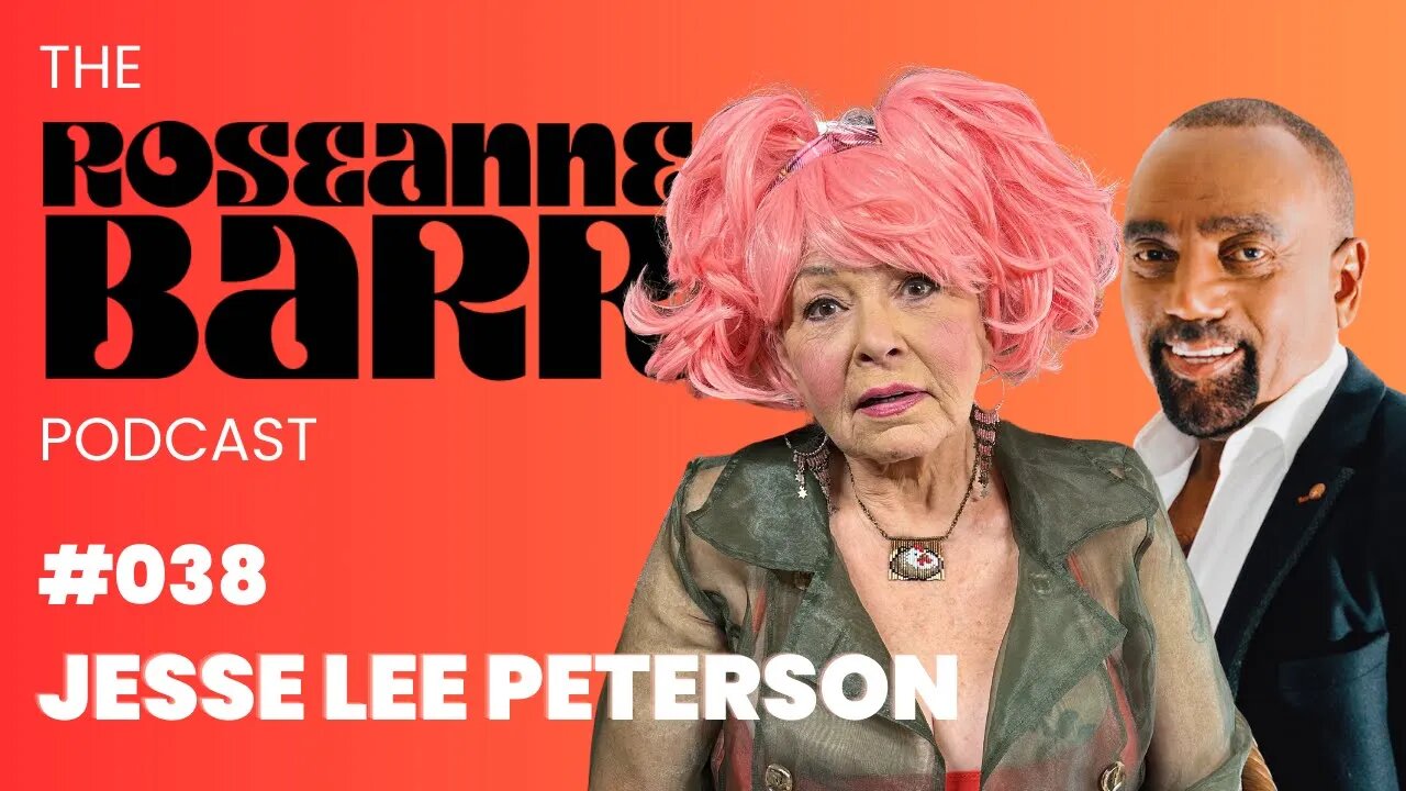 Jesse Lee Peterson on The Roseanne Barr Podcast: Episode 38