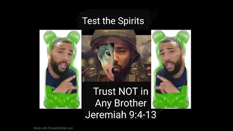 DO NOT BELIEVE EVERY SPIRIT, BUT TEST THEM B/C MANY FALSE PROPHETS HAVE GONE OUT INTO THE WORLD.