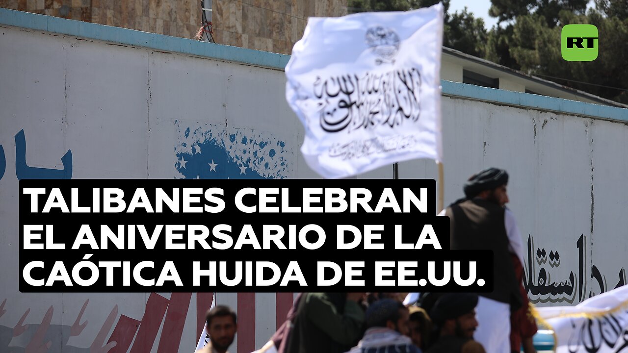 Talibanes celebran el aniversario de la caótica huida de EE.UU.